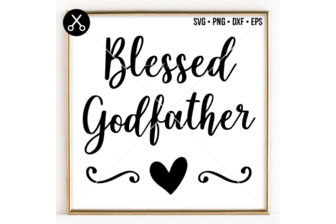 Download BLESSED GODFATHER SVG -0049 By 19TH STUDIO | TheHungryJPEG.com