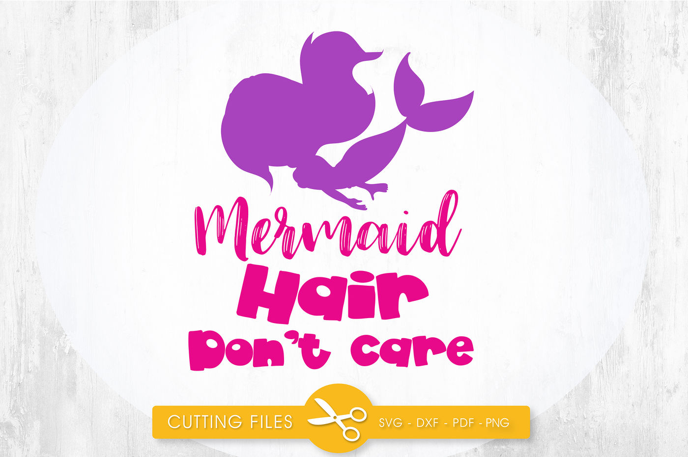 ori 3464961 44dd26b4216f8a49bac1c1d5b968ba94f76e9995 mermaid hair don t care svg png eps dxf cut file