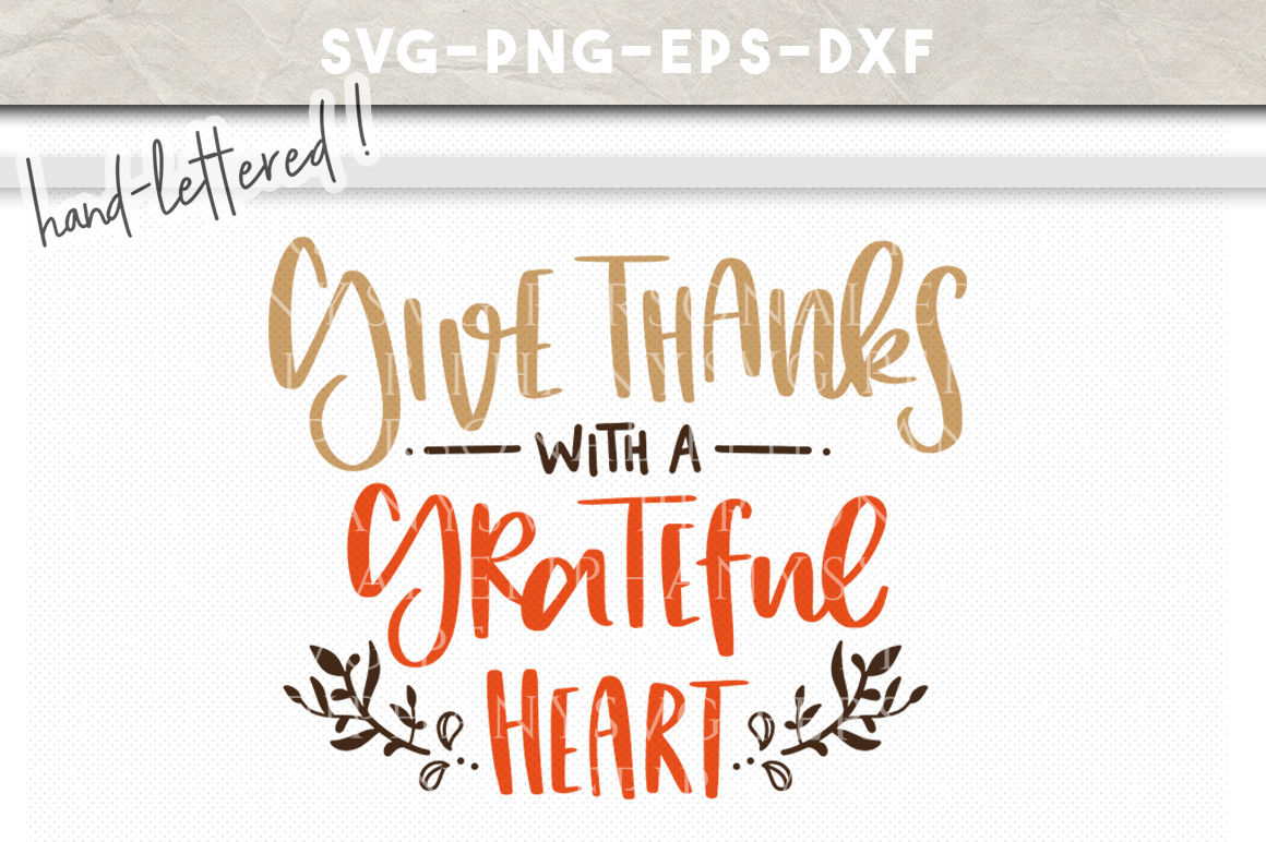 Give Thanks Hand Lettered Svg Dxf Eps Png Cut File By Personal Epiphany Thehungryjpeg Com