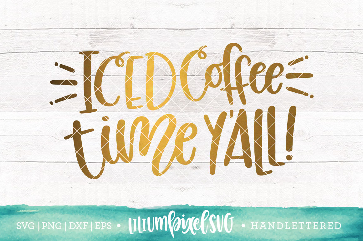 Iced Coffee Time Y All By Lilium Pixel Svg Thehungryjpeg Com