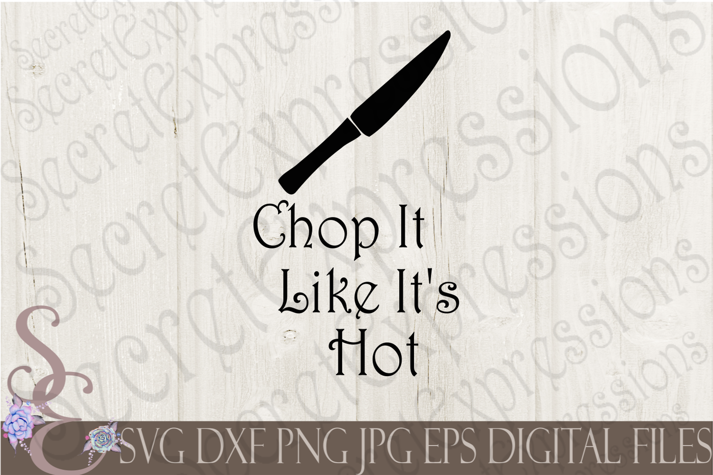 Chop it like its hot svg By Regulrcrative | TheHungryJPEG