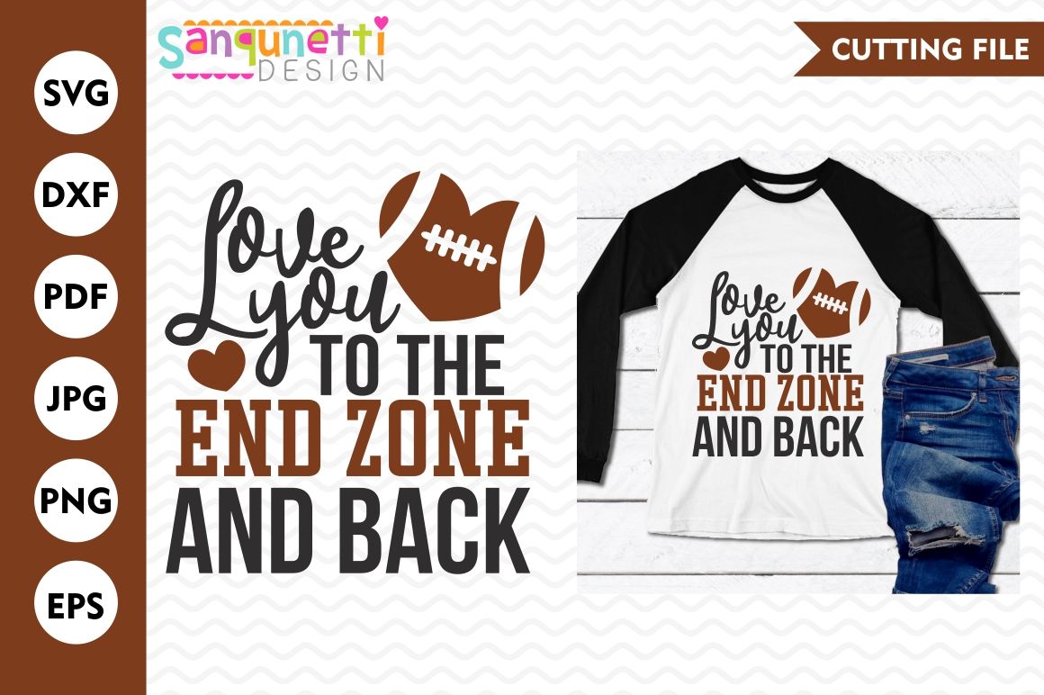 Download Love You To The End Zone And Back Football Svg By Sanqunetti Design Thehungryjpeg Com