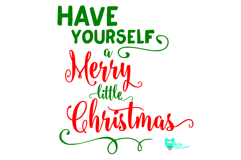 Download Have Yourself A Merry Little Christmas SVG Cut File By ...