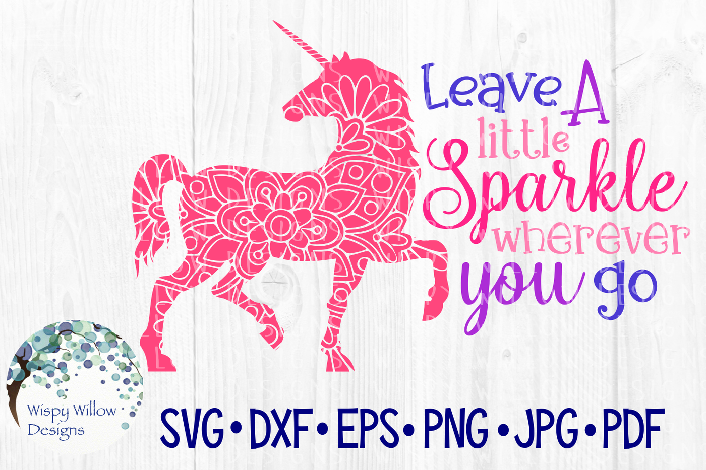 Leave A Little Sparkle Wherever You Go Unicorn Mandala Svg Dxf By Wispy Willow Designs Thehungryjpeg Com