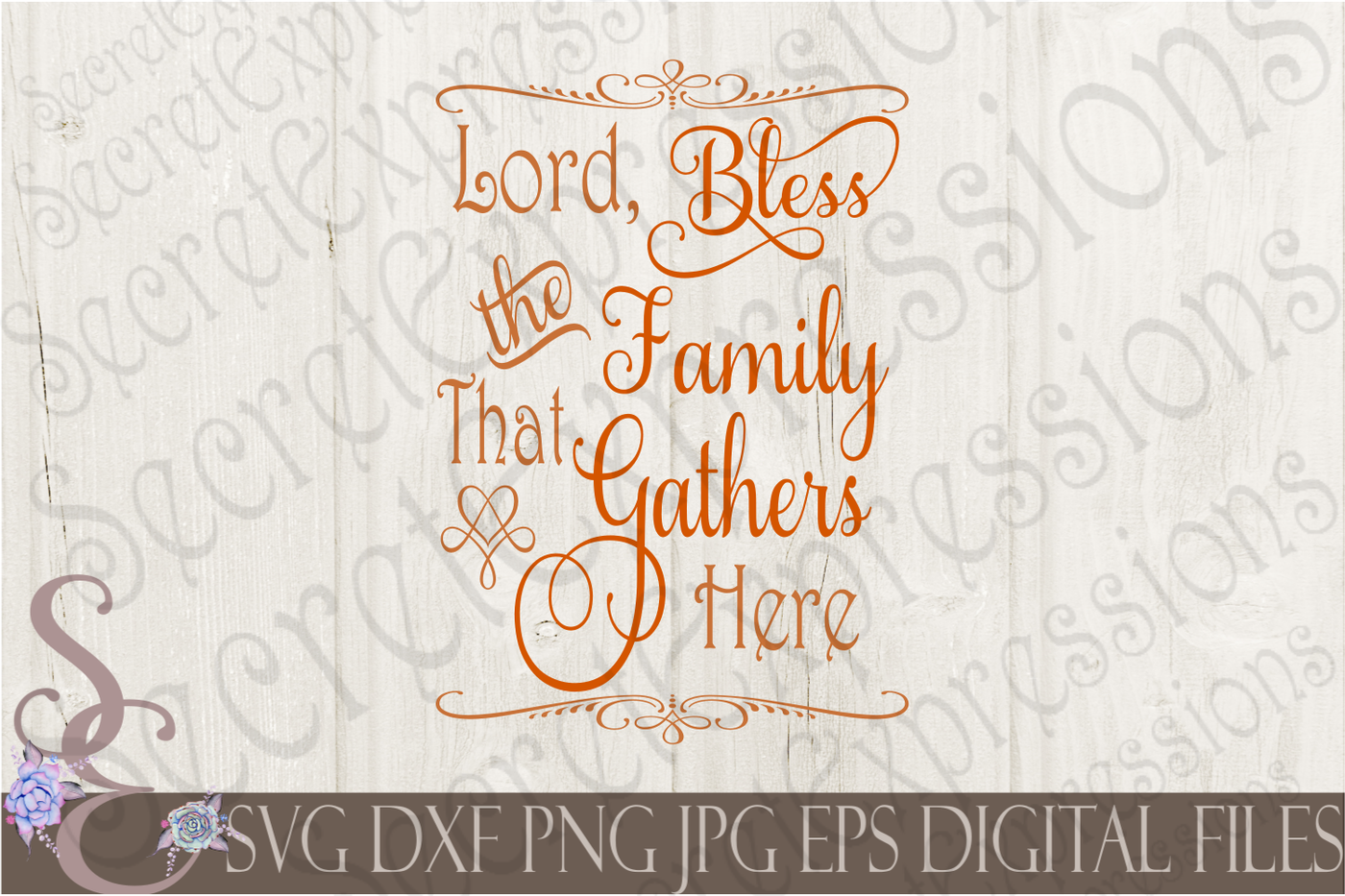 Download Lord Bless The Family That Gathers Here Svg By Secretexpressionssvg Thehungryjpeg Com