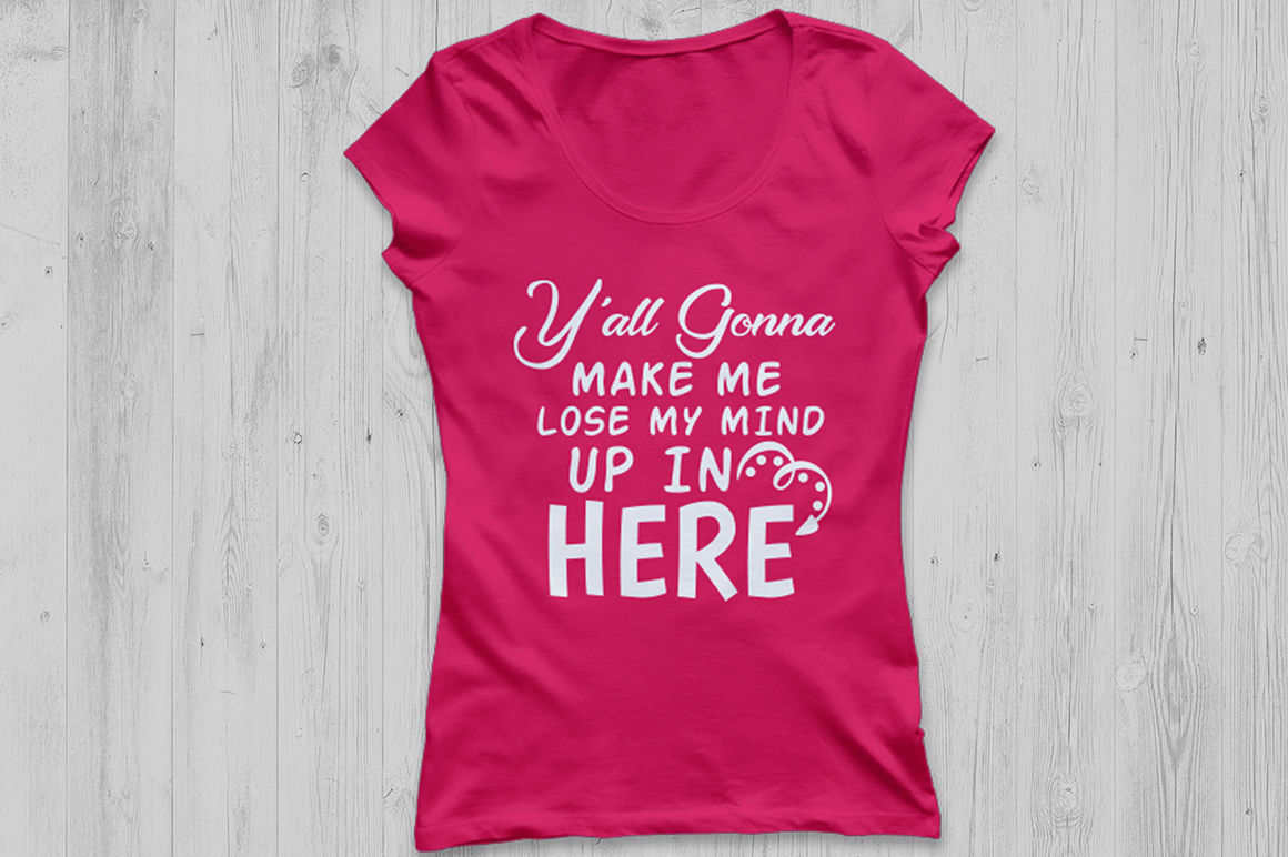 Y'all gonna make me lose my mind svg, Mom life svg, Mother's day svg ...