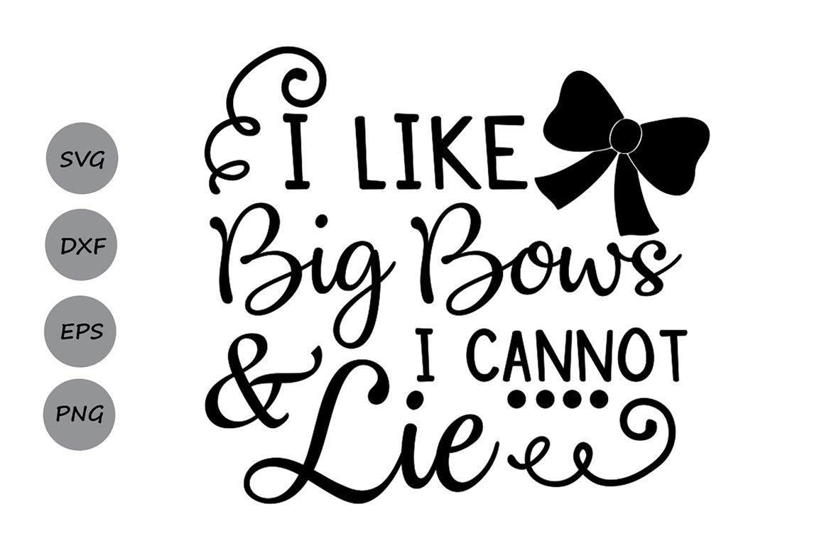 Download I like big bows SVG, Baby girl svg, Baby svg, Girl svg, Toddler girl. By CosmosFineArt ...