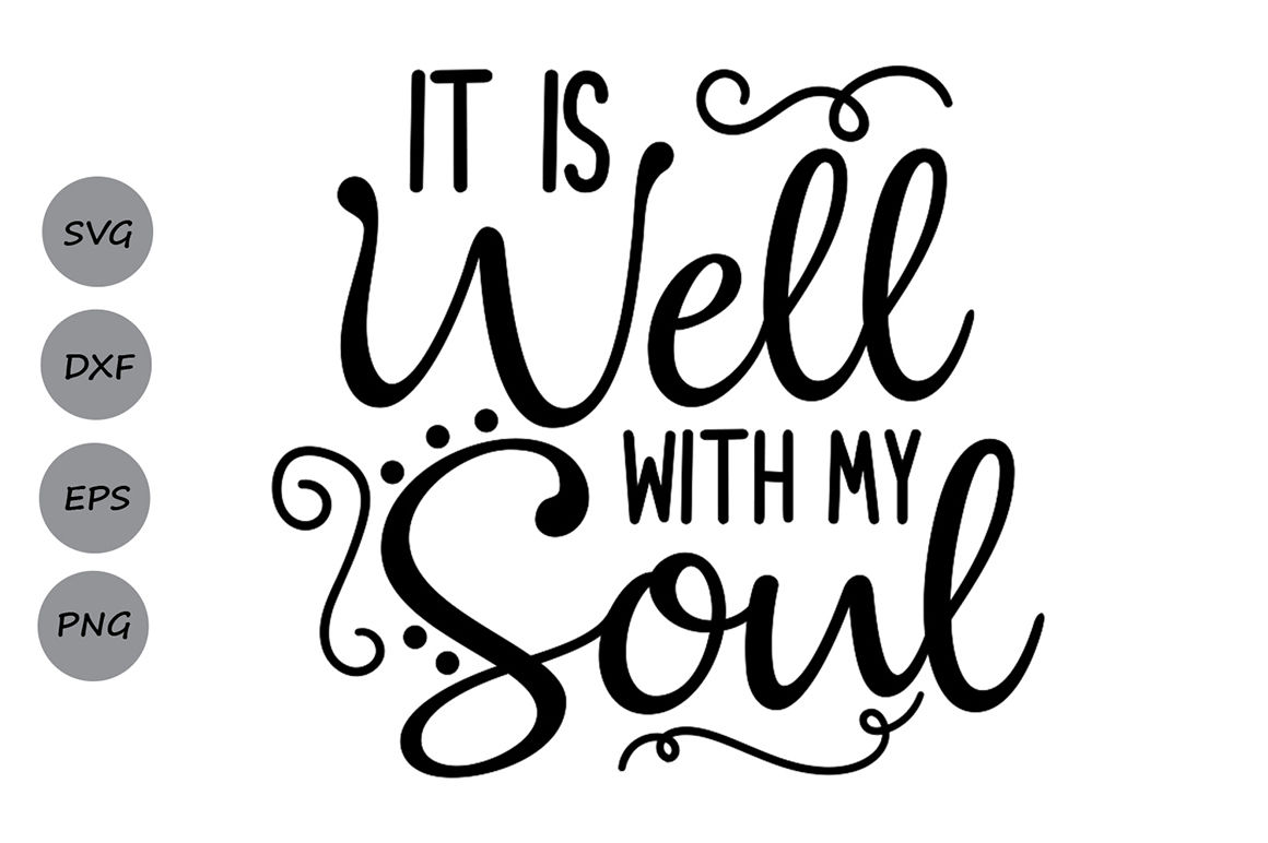 Download It is well with my soul SVG, Christian svg, Bible verse ...