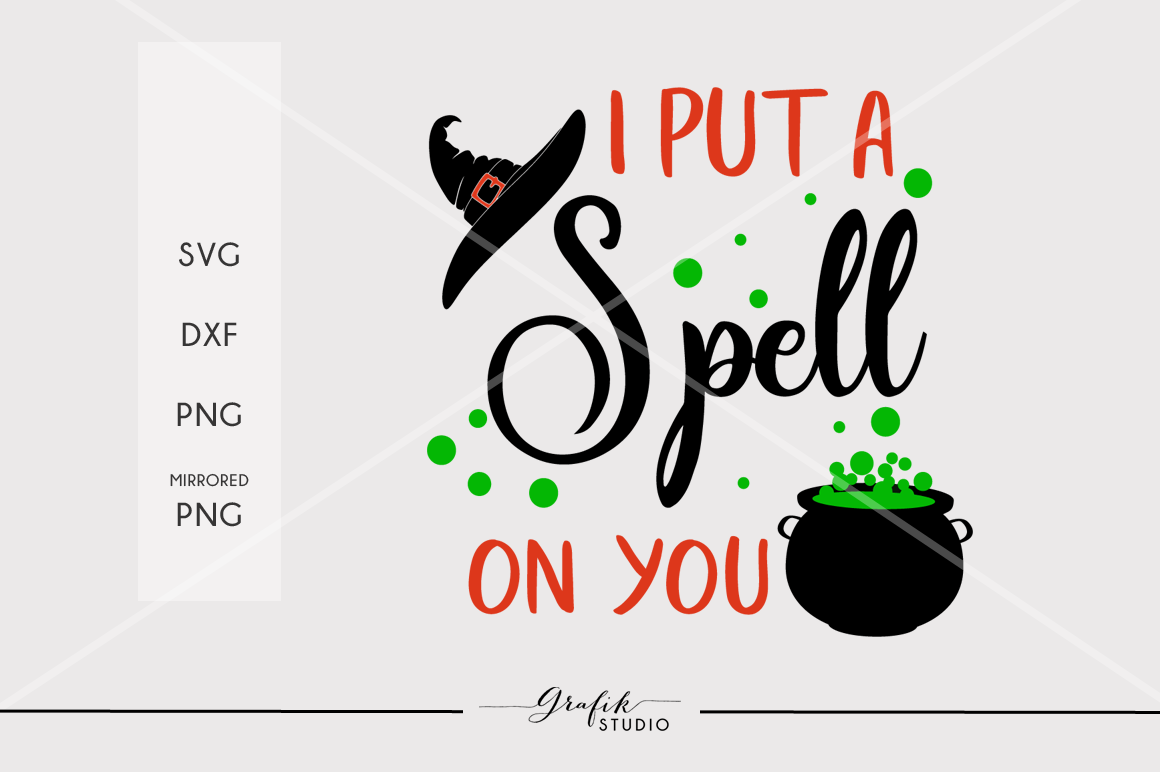 I Put A Spell On You Halloween Svg File Dxf And Png File By Grafikstudio Thehungryjpeg Com