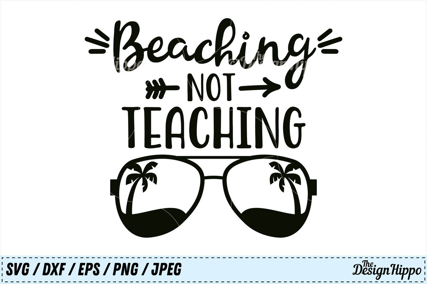 Beaching Not Teaching Svg Teacher Svg Summer Svg Beach Svg Cricut By The Design Hippo Thehungryjpeg Com