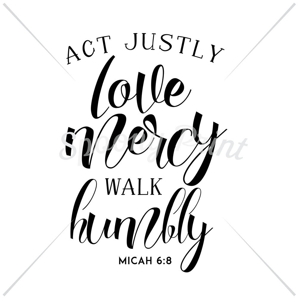 Act Justly Love Mercy Walk Humbly By Spoonyprint Thehungryjpeg Com