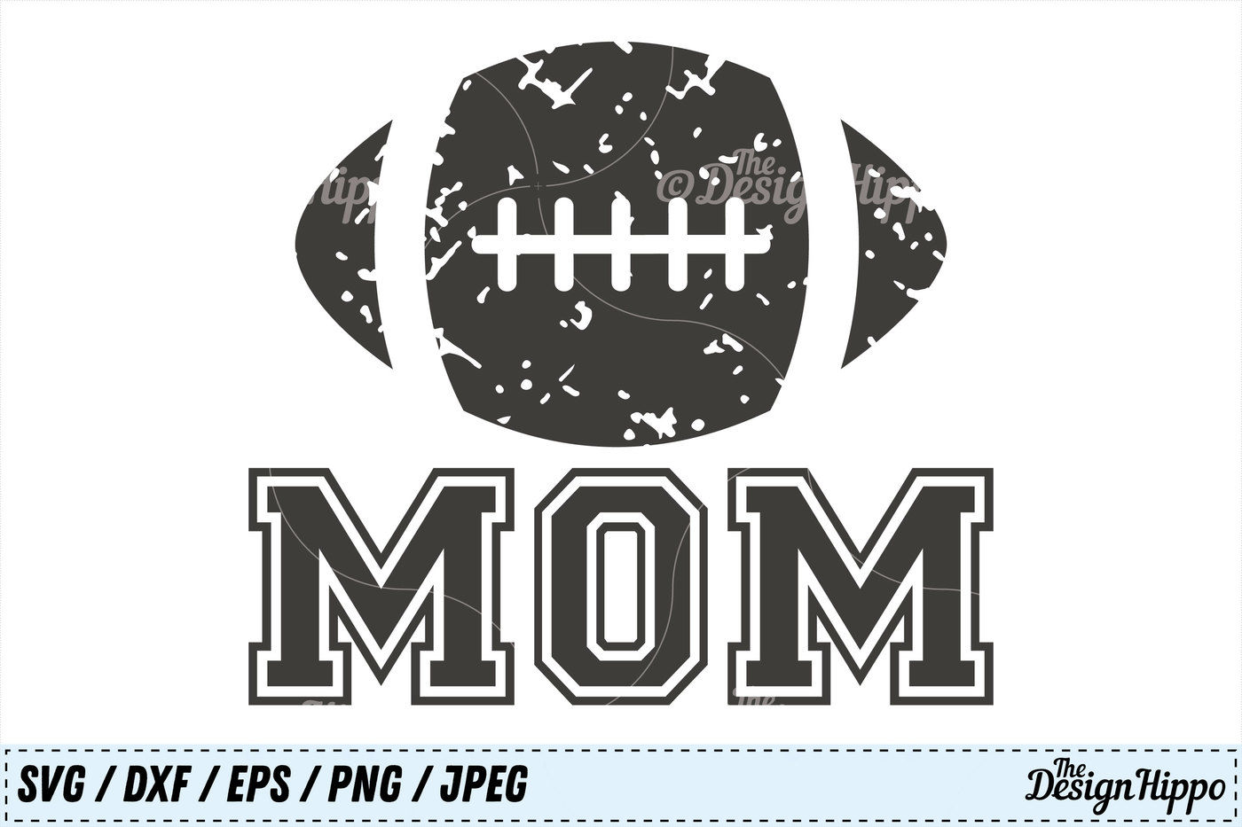 Football Mom Svg Football Svg Mom Svg Grunge Svg Png Dxf Cut Files By The Design Hippo Thehungryjpeg Com