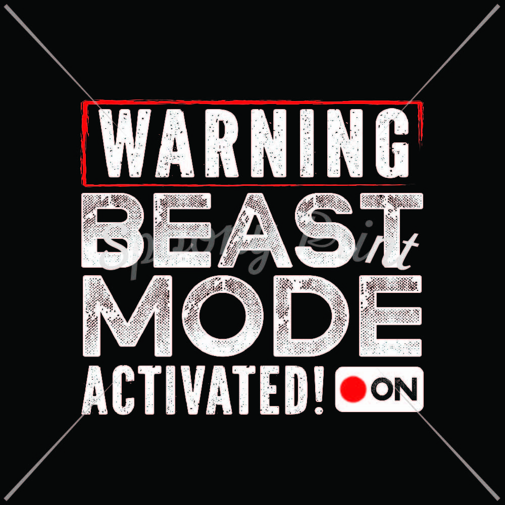 Warning Beast Mode By Spoonyprint Thehungryjpeg Com