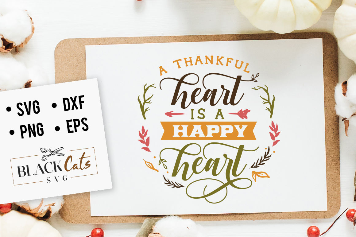 A thankful heart is a happy heart SVG By BlackCatsSVG | TheHungryJPEG