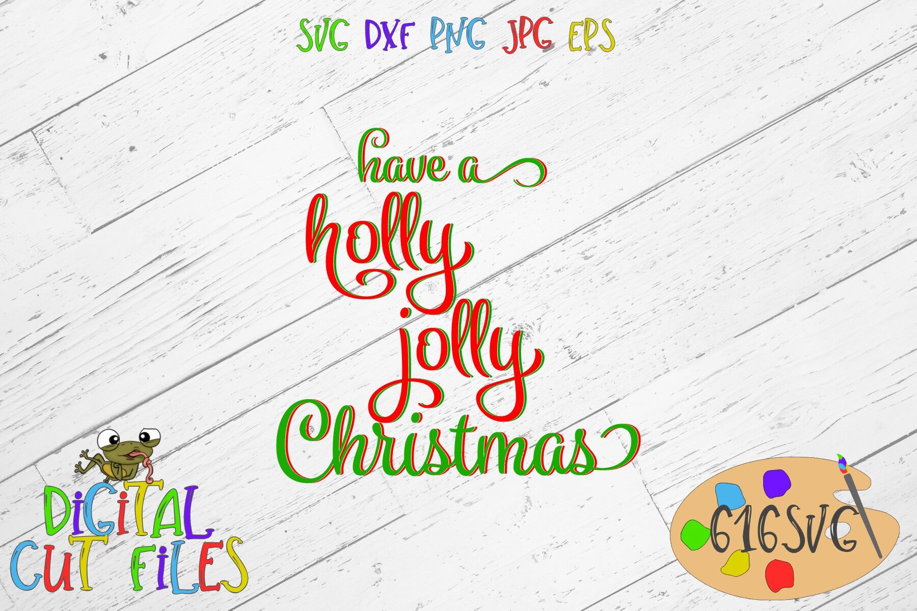 Have A Holly Jolly Christmas Svg By 616svg Thehungryjpeg Com