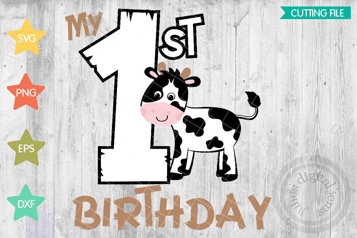 Download Cow Birthday Svg Farm Birthday 1st Birthday Svg By Julies Homemade Jems Thehungryjpeg Com