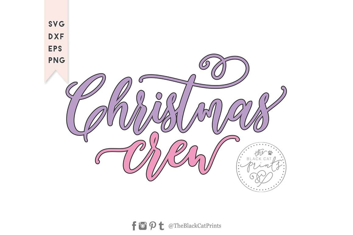Christmas crew SVG DXF EPS PNG By TheBlackCatPrints | TheHungryJPEG