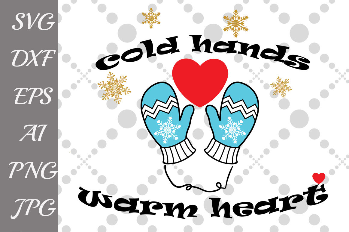 Download Cold Hands Warm Heart Svg Winter Svg Mittens Svg Gloves Svg By Prettydesignstudio Thehungryjpeg Com