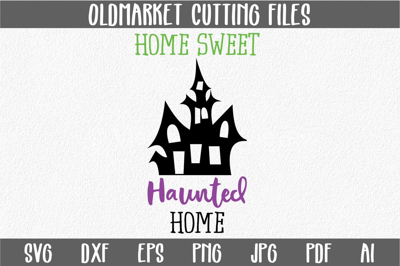 Home Sweet Haunted Home Svg Cut File Halloween Svg Eps Dxf Png By Shannon Keyser Thehungryjpeg Com