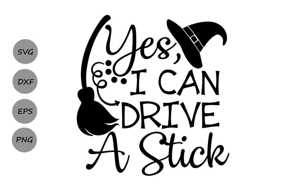 funny halloween digital download perfect for shirt making SVGJPGPNG yes i can drive a stick with a witch