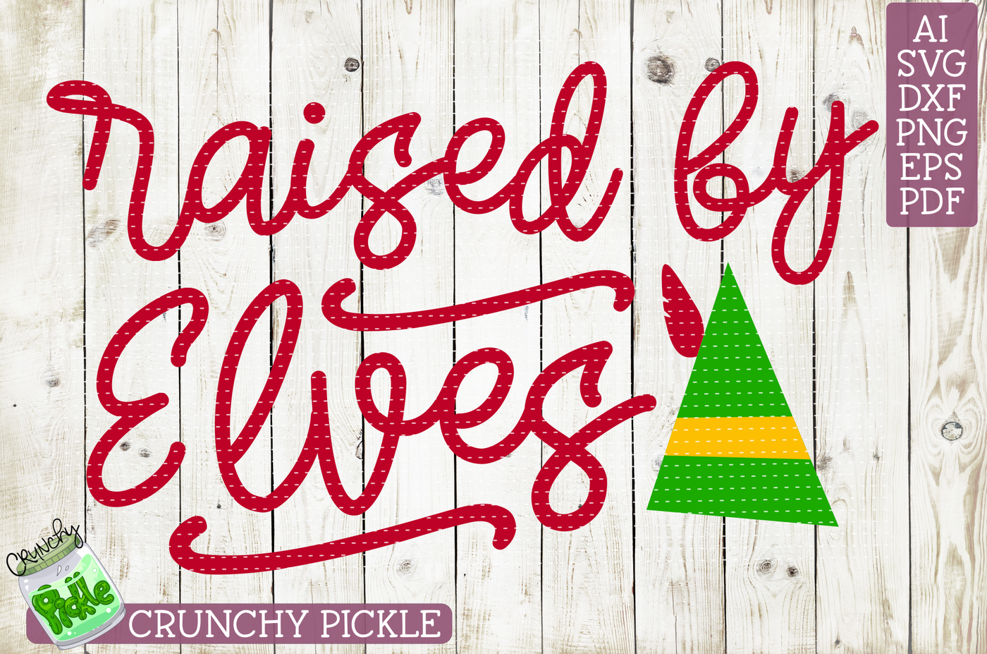 Raised By Elves Christmas Svg By Crunchy Pickle Thehungryjpeg Com