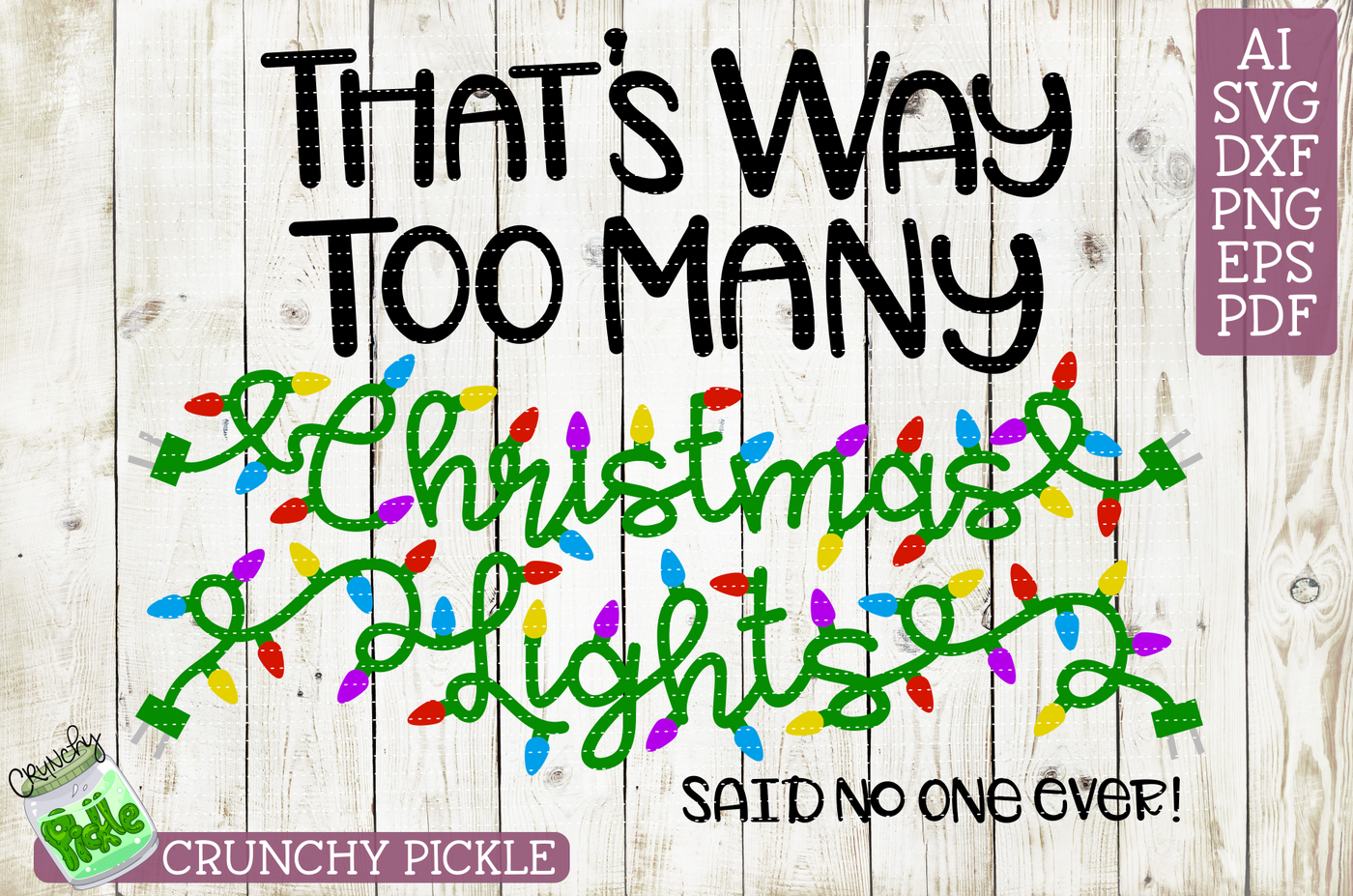 Too Many Christmas Lights Svg By Crunchy Pickle Thehungryjpeg Com