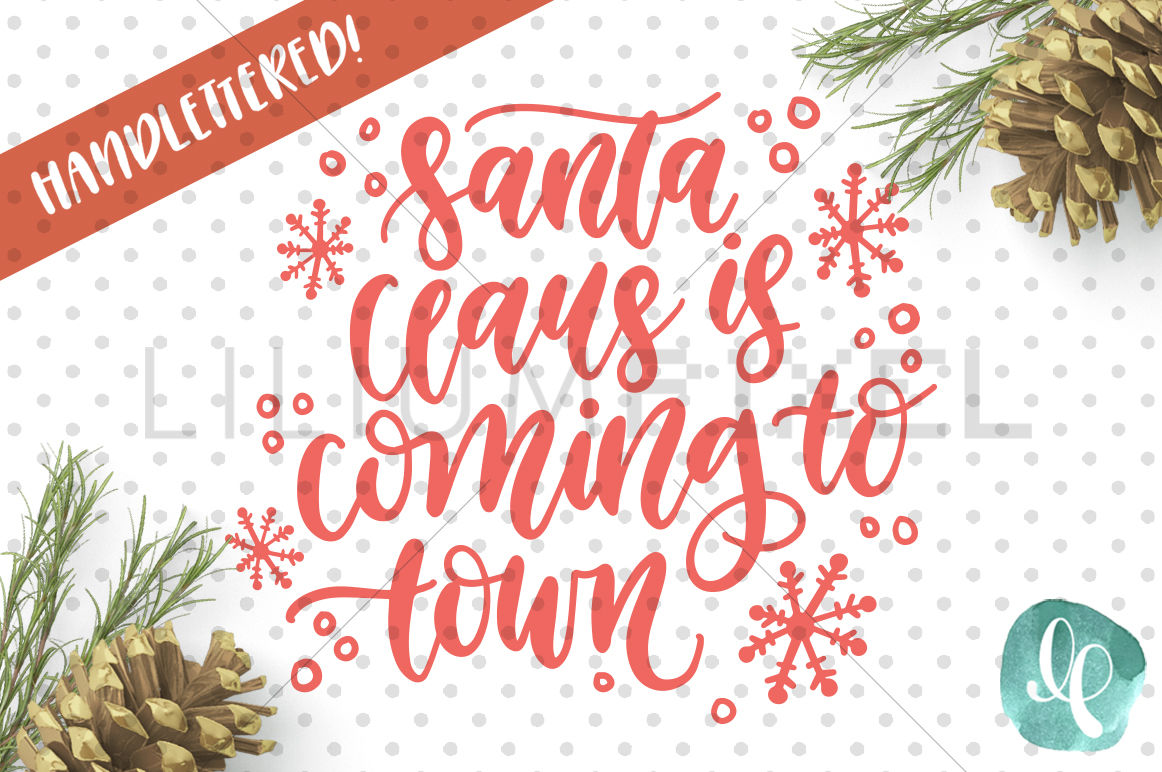 Santa Claus Is Coming To Town Svg Png Dxf By Lilium Pixel Svg Thehungryjpeg Com