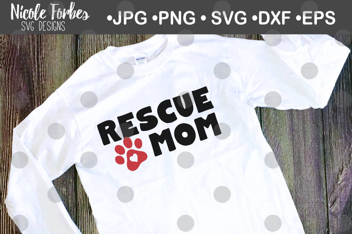 Rescue Mom SVG Cut File By Nicole Forbes Designs | TheHungryJPEG