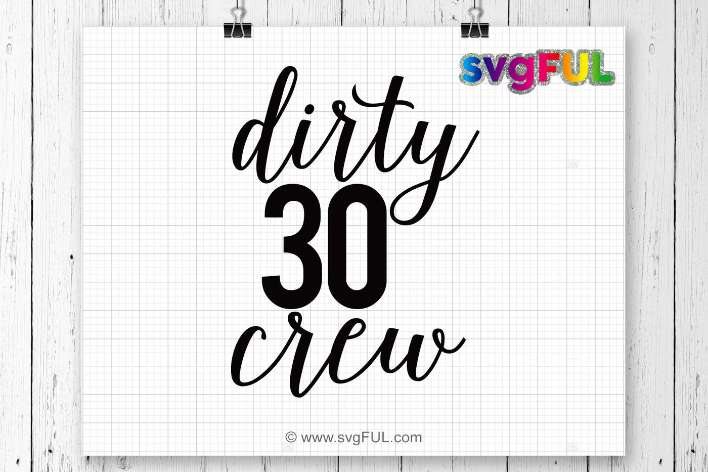 Download SVG, Dirty Thirty Crew, Dirty Thirty, 30th Birthday svg, birthday svg By svgFUL | TheHungryJPEG.com