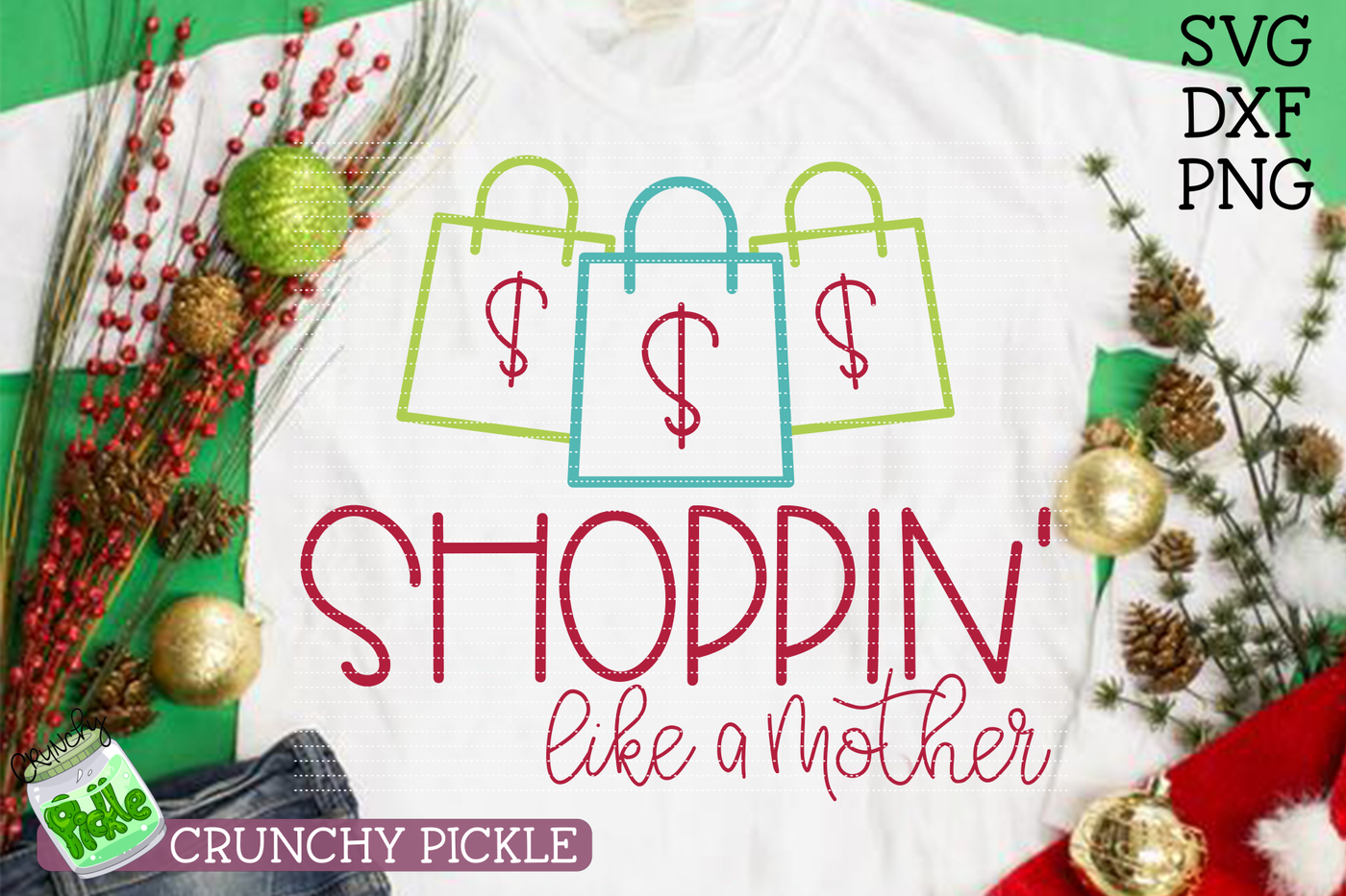 Shoppin Like A Mother Christmas Svg By Crunchy Pickle Thehungryjpeg Com