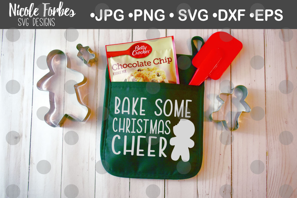 Bake Some Christmas Cheer Svg Cut File By Nicole Forbes Designs Thehungryjpeg Com