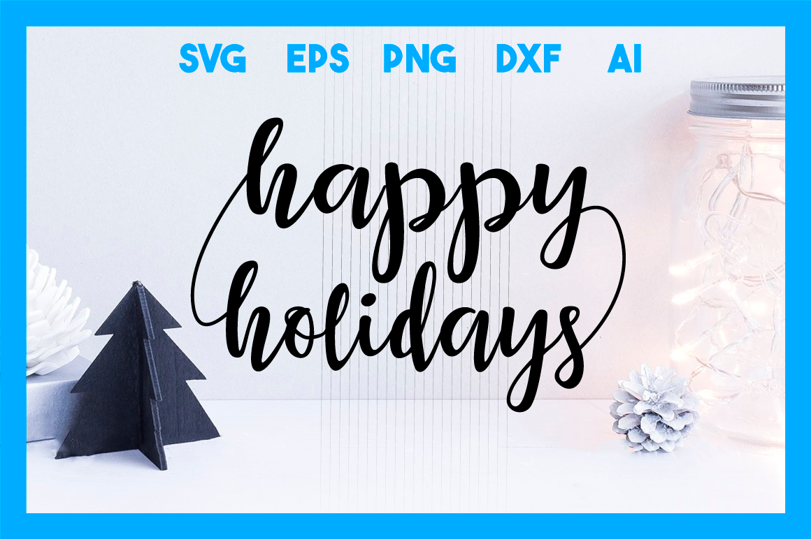 Download Christmas SVG Cut File: Happy Holidays By Big Design ...