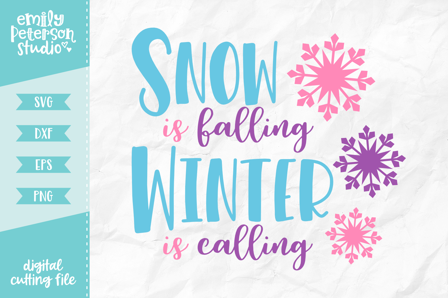 Snow Is Falling Winter Is Calling Svg Dxf By Emily Peterson Studio Thehungryjpeg Com