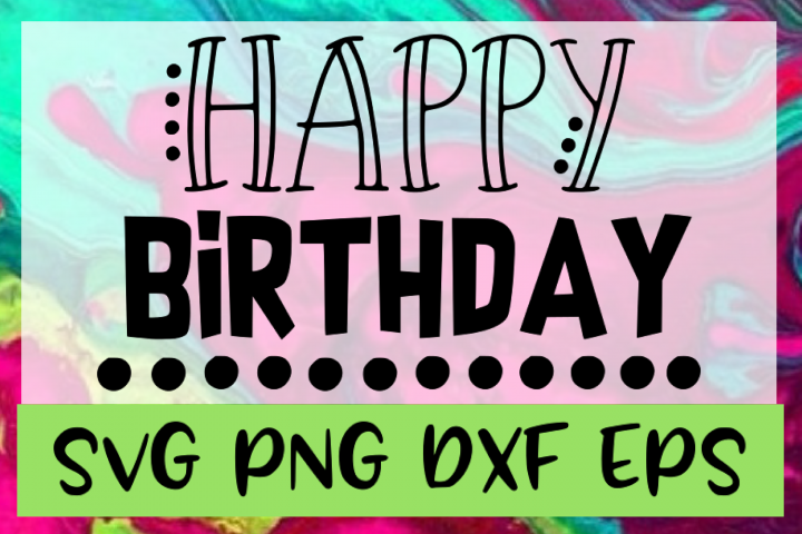 Free Free Free Birthday Svg Images 127 SVG PNG EPS DXF File