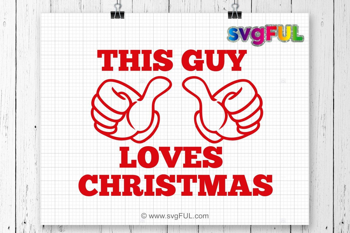 Download This Guy Loves Christmas Svg, Christmas Svg, Funny ...