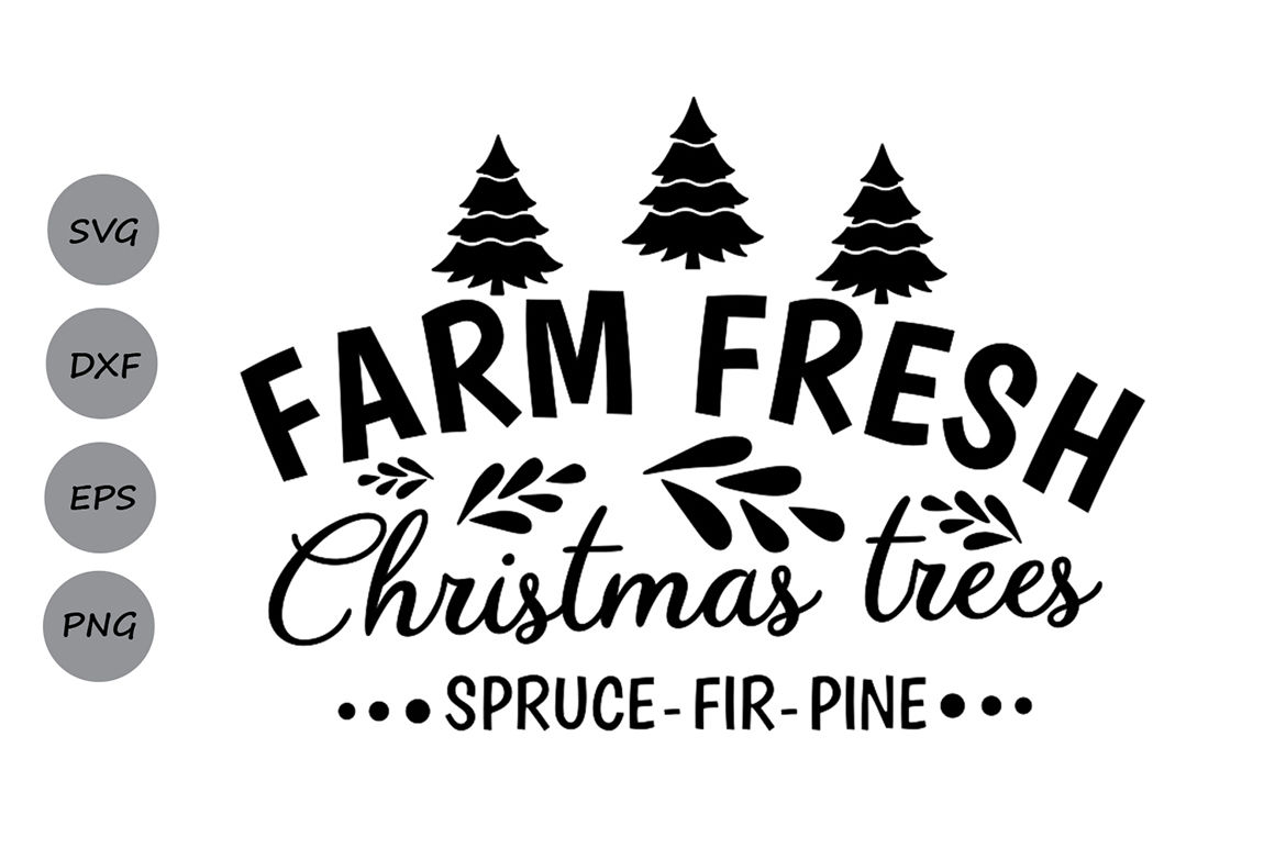 farm fresh christmas trees svg, christmas svg, farm fresh ...