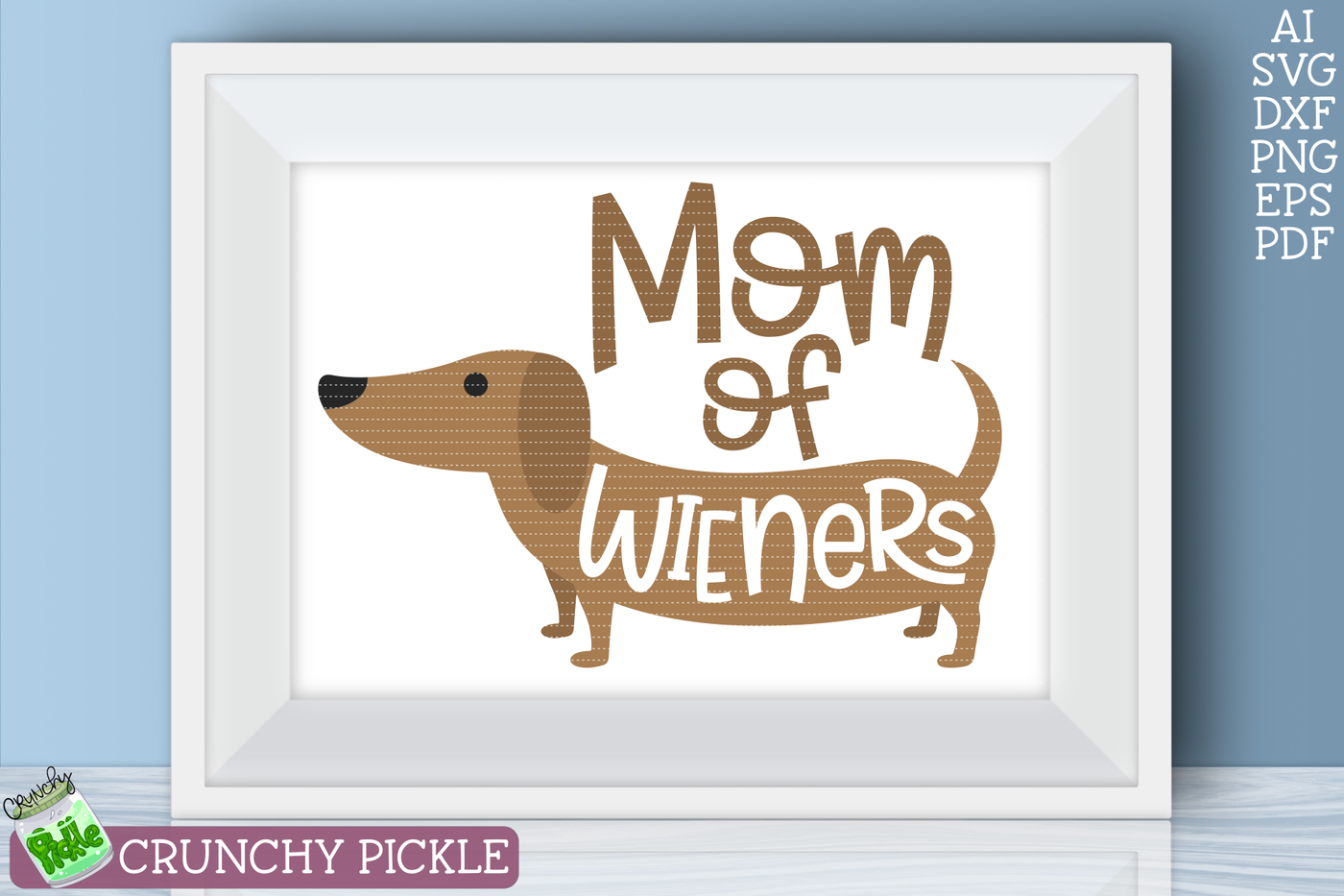 Mom Of Wiener Dog Dachshund Svg By Crunchy Pickle Thehungryjpeg Com