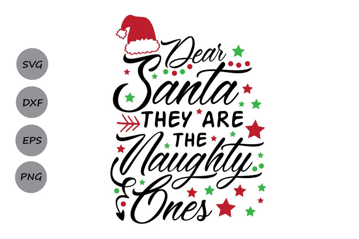 Dear Santa They Are The Naughty Ones Svg Christmas Svg Santa Svg By Cosmosfineart Thehungryjpeg Com