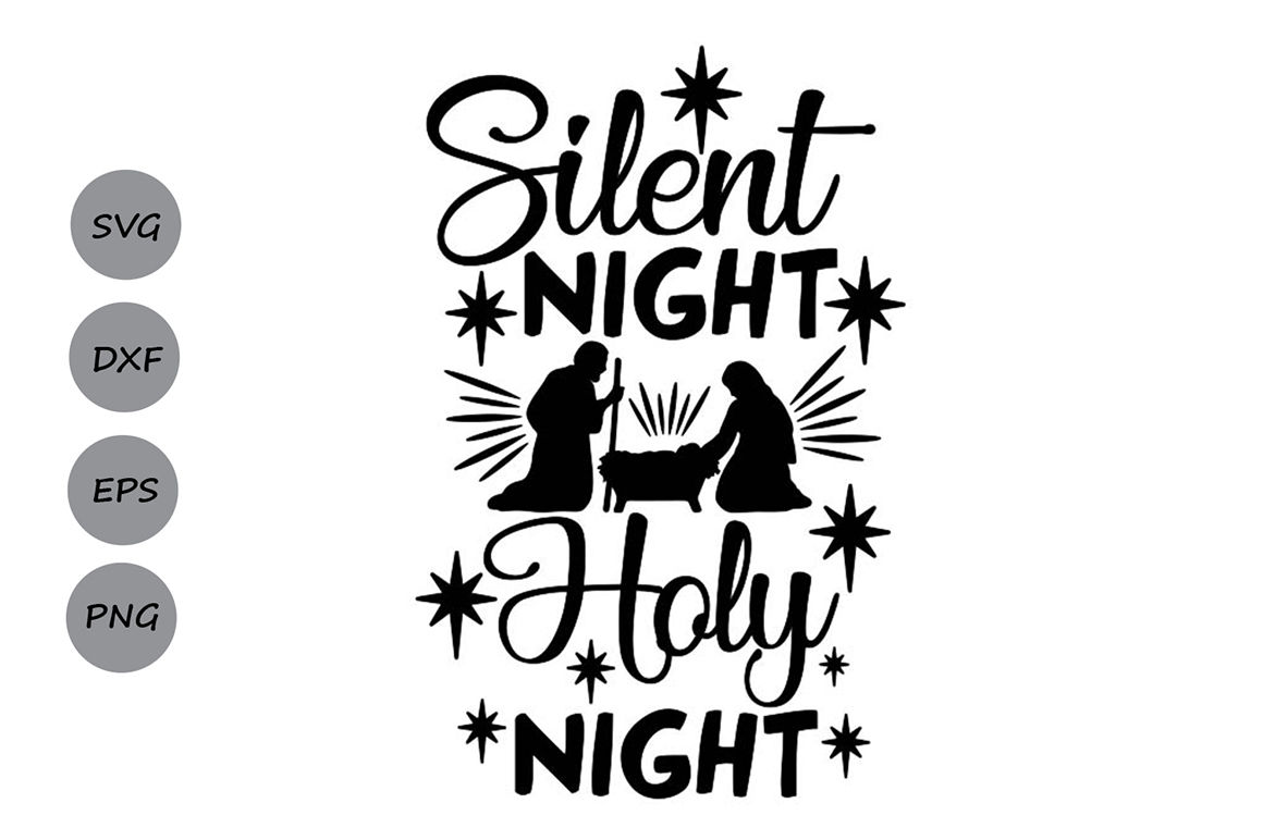 Download Silent Night Holy Night Svg Christmas Svg Nativity Svg Religious By Cosmosfineart Thehungryjpeg Com