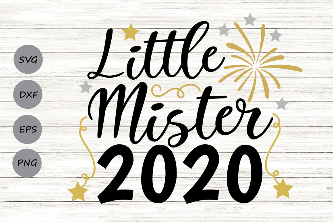 Little Mister 2020 Svg New Years Svg 1st New Year Svg New Year Boy By Cosmosfineart Thehungryjpeg Com