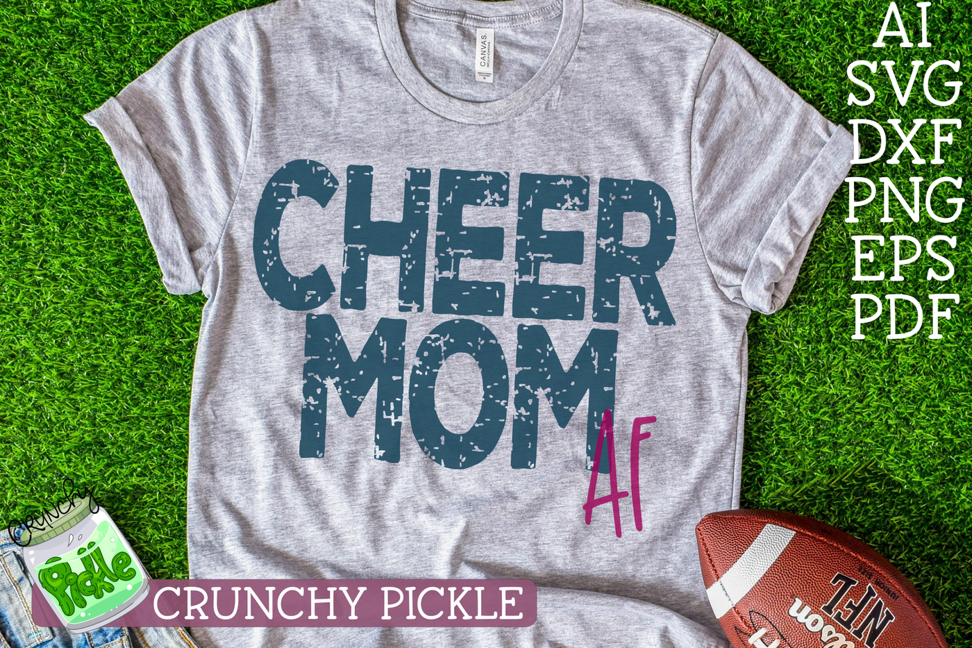 Download Cheer Mom AF By Crunchy Pickle | TheHungryJPEG.com