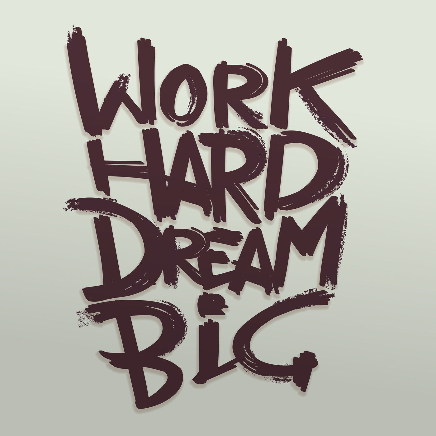 Обои work hard dream big