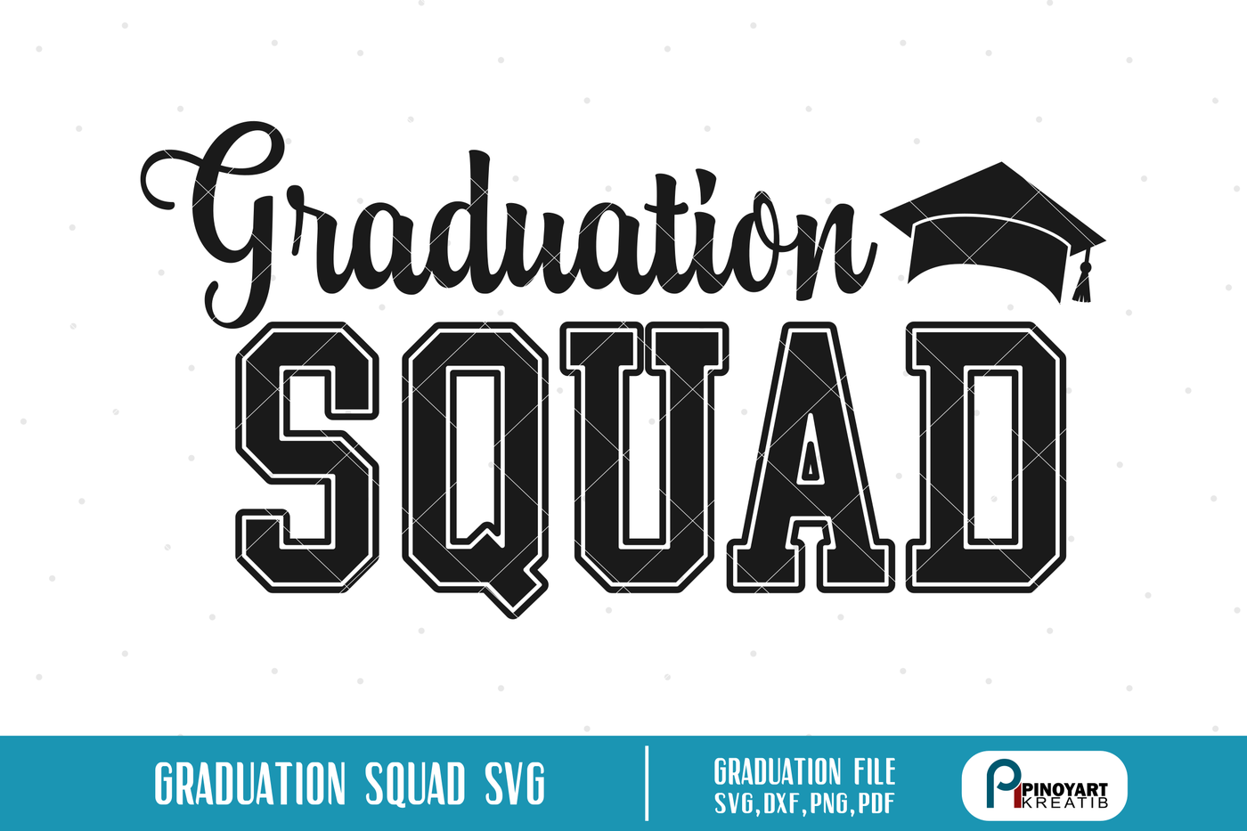 Graduation Squad svg, Graduation svg, Grad svg, svg files ...