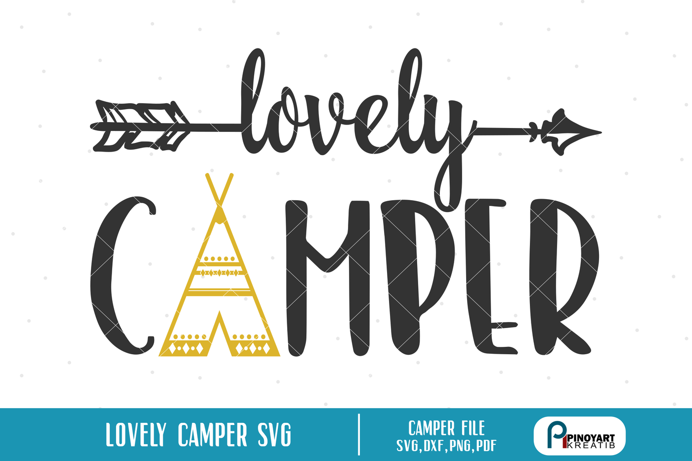Lovely Camper Svg Camper Svg Teepee Svg Svg Files For Cricut Svg By Pinoyart Thehungryjpeg Com