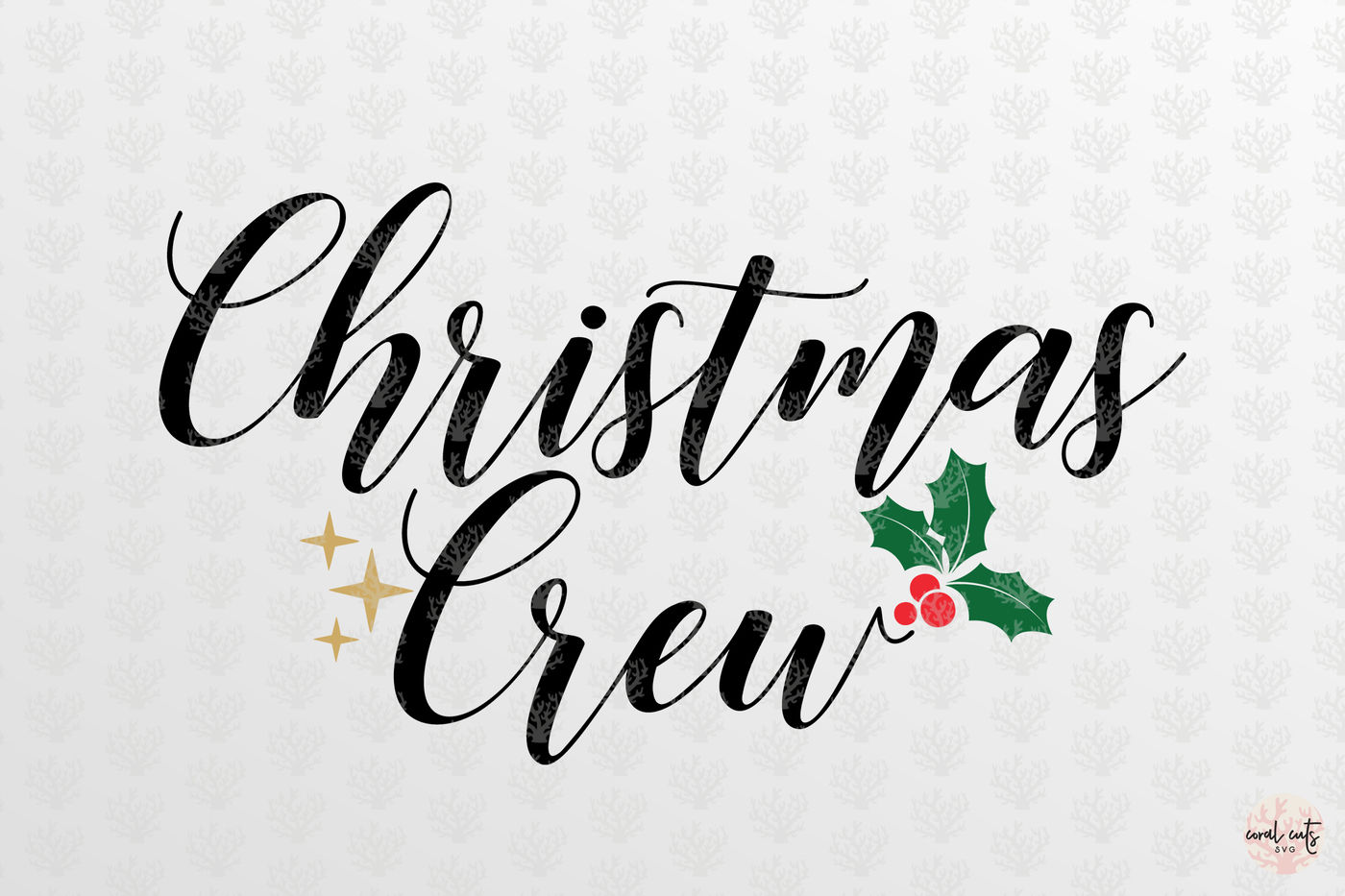 Christmas Crew Christmas Svg Eps Dxf Png By Coralcuts Thehungryjpeg Com