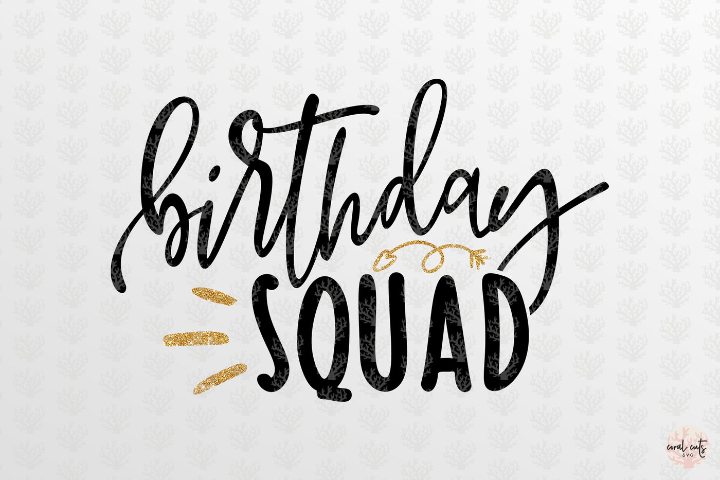 Birthday Squad Birthday Svg Eps Dxf Png By Coralcuts Thehungryjpeg Com