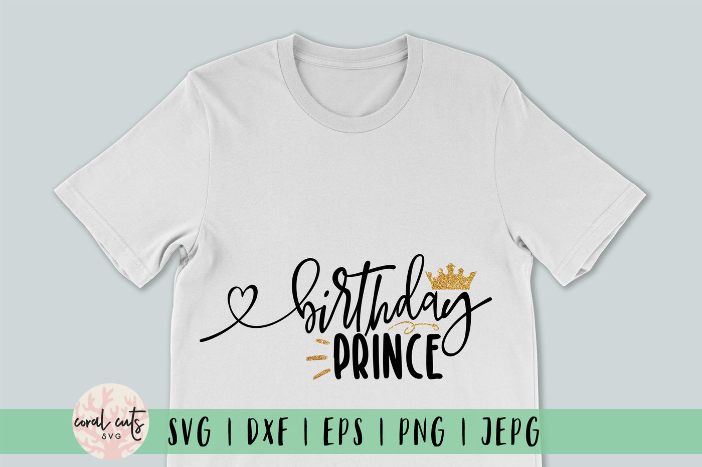 Download Birthday Prince Birthday Svg Eps Dxf Png By Coralcuts Thehungryjpeg Com
