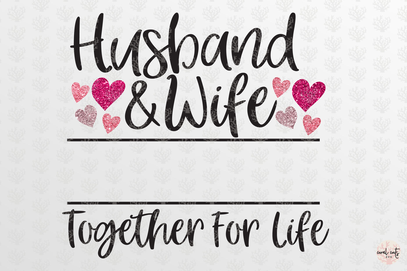 Husband Wife Together For Life Wedding Anniversary Svg Eps Dxf By Coralcuts Thehungryjpeg Com