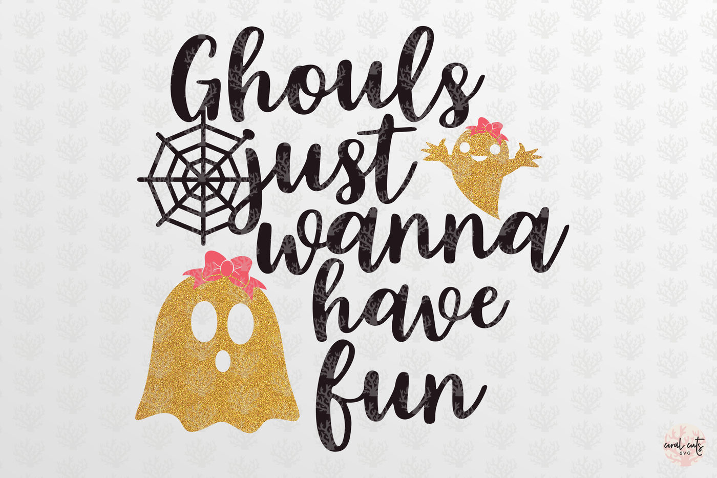 Ghouls Just Wanna Have Fun Halloween Svg Eps Dxf Png By Coralcuts Thehungryjpeg Com