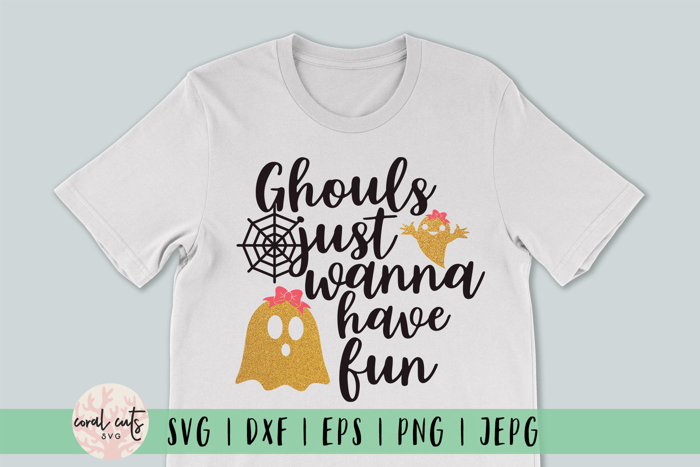 Ghouls Just Wanna Have Fun Halloween Svg Eps Dxf Png By Coralcuts Thehungryjpeg Com